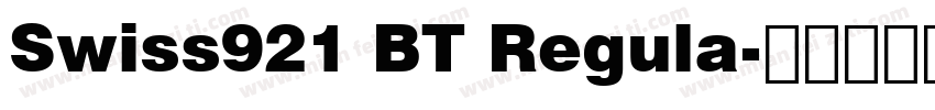 Swiss921 BT Regula字体转换